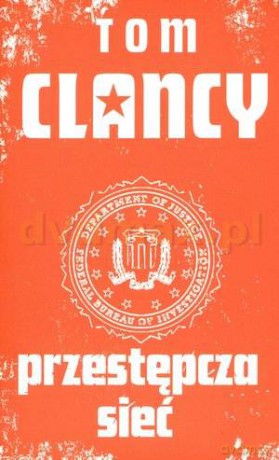 Przestępcza sieć - Tom Clancy [KSIĄŻKA]