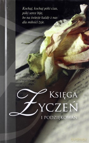 Księga Życzeń i podziękowań - Katarzyna Janus, Monika Ludynia [KSIĄŻKA]