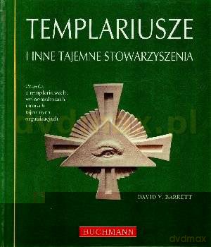 Templariusze, inne tajemne stowarzyszenia [KSIĄŻKA]