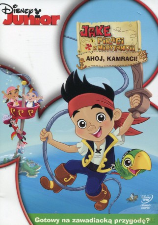 Jake i piraci z Nibylandii: Ahoj, kamraci (Disney Junior) [DVD]