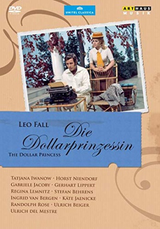 Leo Fall (1873-1925): Die Dollarprinzessin [DVD]