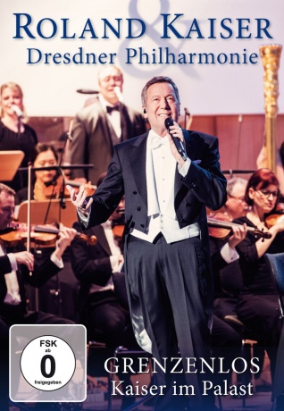 Roland Kaiser: Grenzenlos - Kaiser im Palast: Live in Dresden 2017 [DVD]