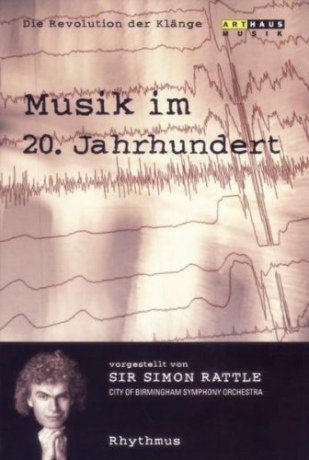 Musik im 20. Jahrhundert - Die Revolution der Klänge Vol. 2: Rhythmus [DVD]