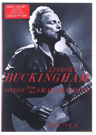 Lindsey Buckingham: Songs From The Small Machine - Live In L.A [CD]+[DVD]