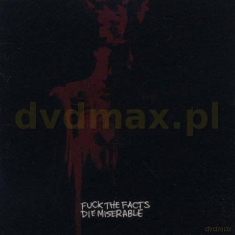 Fuck The Facts: Die Miserable [CD]