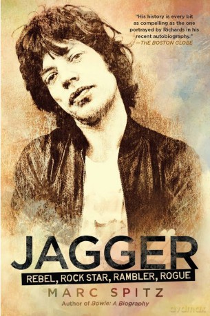 Jagger: Rebel. Rock Star. Rambler. Rogue - Marc Spitz [KSIĄŻKA]