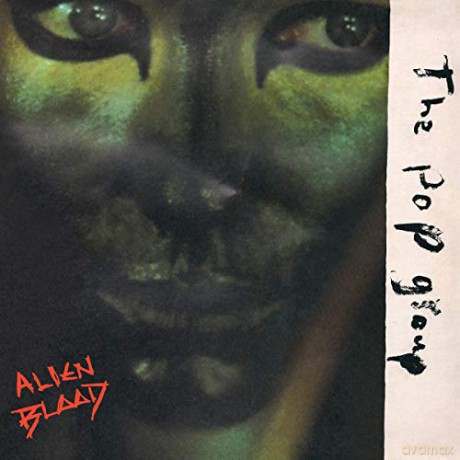 The Pop Group: Alien Blood [Winyl]