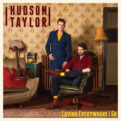 Hudson Taylor: Loving Everywhere I Go [CD]