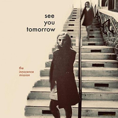 The Innocence Mission: See You Tomorrow (digipack) [CD]