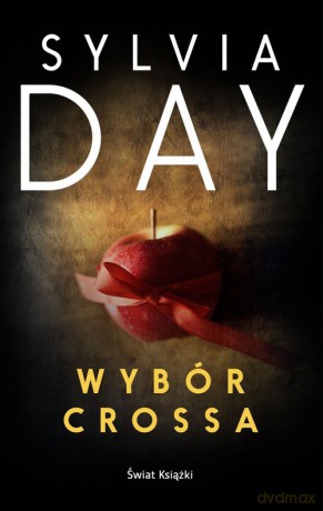 Wybór Crossa - Sylvia Day [KSIĄŻKA]