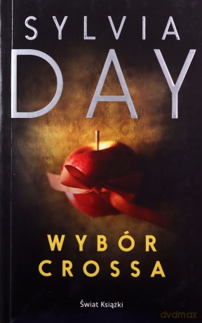 Wybór Crossa - Sylvia Day [KSIĄŻKA]
