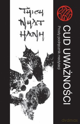 Cud uważności - Thich Nhat Hanh [KSIĄŻKA]