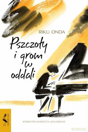 Pszczoły i grom z oddali - Riku Onda [KSIĄŻKA]