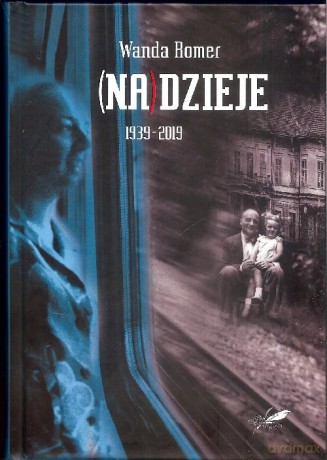 (Na)dzieje 1939-2019 - Wanda Romer [KSIĄŻKA]