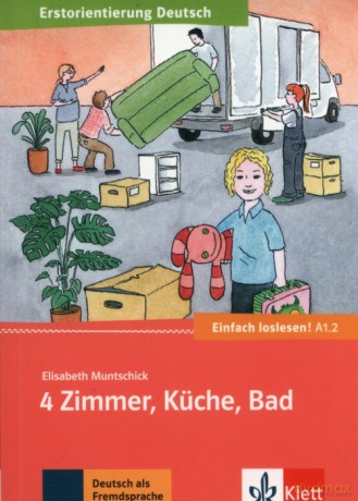 4 Zimmer Kuche Bad - Elisabeth Muntschick [KSIĄŻKA]