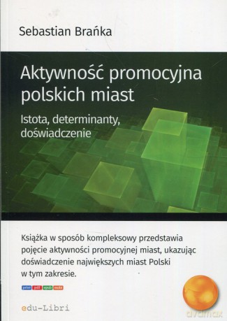 Aktywność promocyjna polskich miast - Sebastian Brańka [KSIĄŻKA]