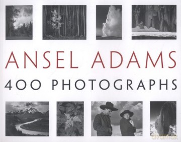 Ansel Adams' 400 Photographs - Ansel Adams [KSIĄŻKA]