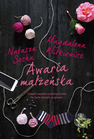 Awaria małżeńska - Magdalena Witkiewicz, Natasza Socha [KSIĄŻKA]