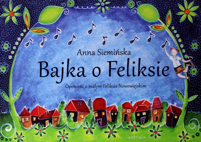 Bajka o Feliksie - Anna Siemińska [KSIĄŻKA]