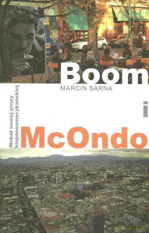 Boom i McOndo - Marcin Sarna [KSIĄŻKA]