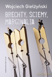 Brechty, ściemy, marginalia - Wojciech Giełżyński [KSIĄŻKA]