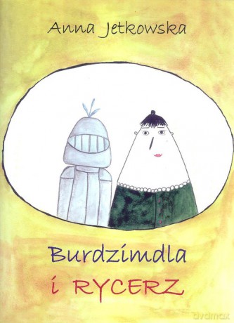 Burdzimdla i rycerz - Anna Jetkowska [KSIĄŻKA]