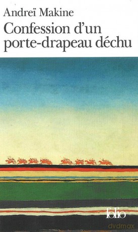 Confession d'un porte-drapeau dechu - Andrei Makine [KSIĄŻKA]