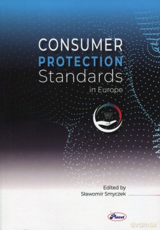 Consumer Protection Standards in Europe - Sławomir Smyczek [KSIĄŻKA]