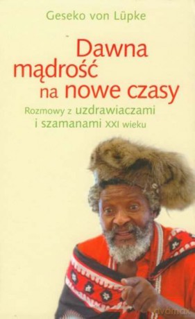 Dawna mądrość na nowe czasy - Geseko von Lupke [KSIĄŻKA]