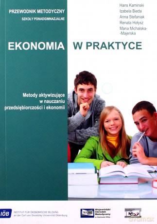 Ekonomia w praktyce Przewodnik metodyczny - Hans Kamiński, Izabela Bieda [KSIĄŻKA]