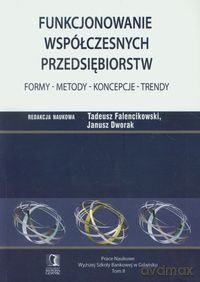 Funkcjonowanie współczesnych przedsiębiorstw [KSIĄŻKA]