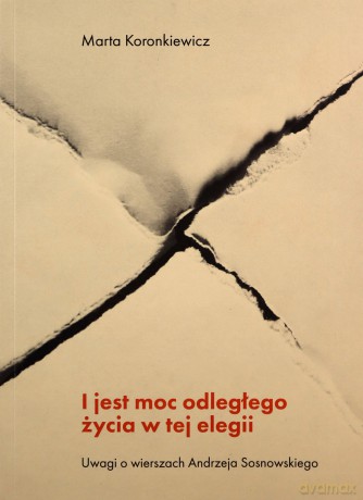 I jest moc odległego życia w tej elegii - Marta Koronkiewicz [KSIĄŻKA]