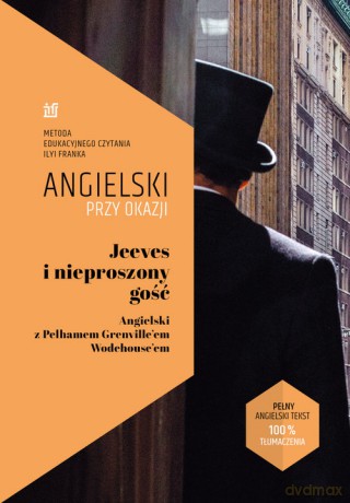 Jeeves i nieproszony gość. - Wodehouse Pelham Grenville, Ilya Frank [KSIĄŻKA]