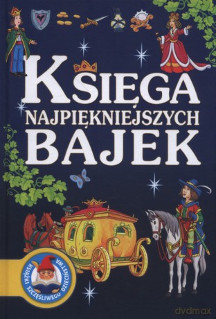 Księga najpiękniejszych bajek [KSIĄŻKA]