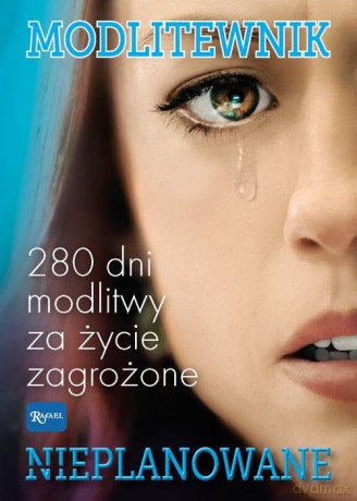 Modlitewnik Nieplanowane 280 dni modlitwy za życie zagrożone [KSIĄŻKA]
