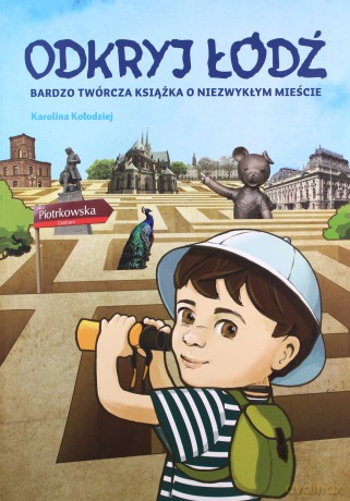 Odkryj Łódź - Karolina Kołodziej [KSIĄŻKA]