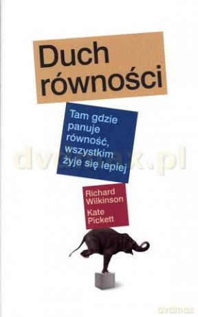 Duch równości - Kate Pickett, Richard Wilkinson [KSIĄŻKA]