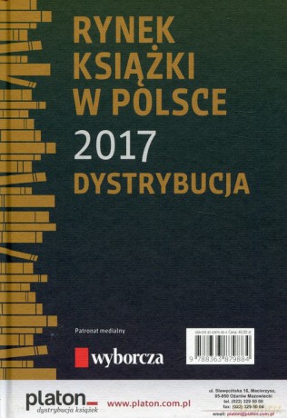 Rynek książki w Polsce 2017 Dystrybucja - Łukasz Gołębiewski, Paweł Waszczyk [KSIĄŻKA]