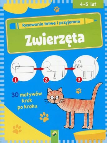 Rysowanie łatwe i przyjemne Zwierzęta [KSIĄŻKA]