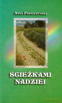 Ścieżkami nadziei - Anna Pawełczyńska [KSIĄŻKA]