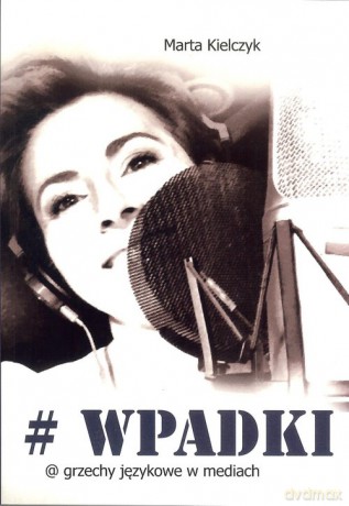 Wpadki - Marta Kielczyk [KSIĄŻKA]