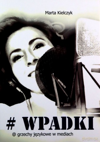 Wpadki - Marta Kielczyk [KSIĄŻKA]