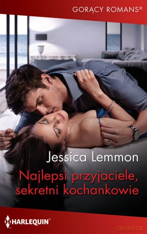 Najlepsi przyjaciele, sekretni kochankowie - Jessica Lemmon [KSIĄŻKA]