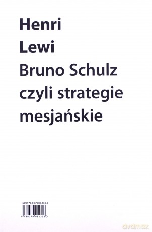 Bruno Schulz, czyli strategie mesjańskie - Henri Lewi [KSIĄŻKA]