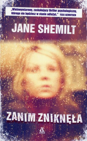 Zanim zniknęła - Jane Shemilt [KSIĄŻKA]
