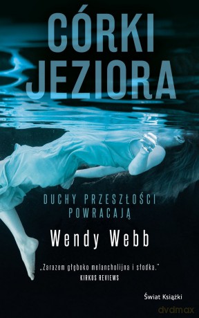 Córki jeziora - Wendy Webb [KSIĄŻKA]