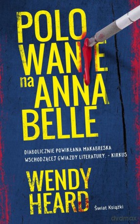 Polowanie na Annabelle - Wendy Heard [KSIĄŻKA]