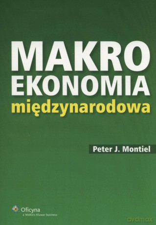 Makroekonomia międzynarodowa - Peter J. Montiel [KSIĄŻKA]