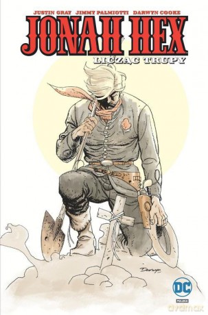 Jonah Hex (Tom 9) Licząc trupy - Justin Gray, Jimmy Palmiotti [KOMIKS]