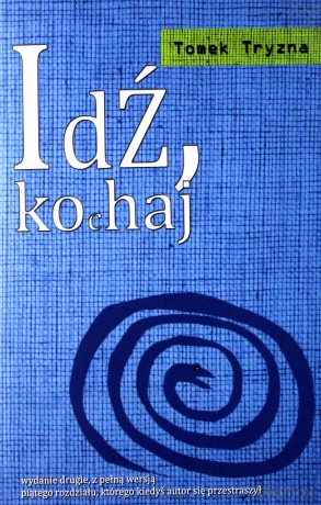 Idź kochaj (wyd.2) - Tomek Tryzna [KSIĄŻKA]
